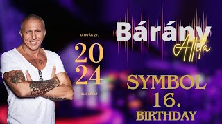 Bárány Attila  Symbol 16 Birthday 20240127 Live mix [upl. by Avert568]