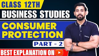 Chapter 12  Consumer Protection  Business Studies  Class 12  Part 2 [upl. by Auhso]