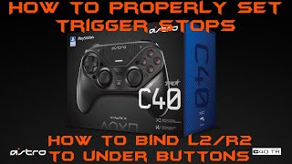 Astro C40 TR Controller How to map triggers to under buttons and properly set trigger stops [upl. by Prichard]