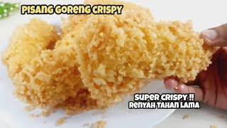 RESEP PISANG GORENG CRISPY SUPER RENYAH ADA TIPS CARA MENGGORENGNYA [upl. by Clerc328]