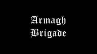 Armagh Brigade [upl. by Kyred]