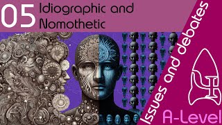 Idiographic and nomothetic  Issues and debates ALevel Psychology [upl. by Kehr946]