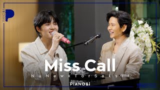 miss call  NuNew x TorSaksit Piano amp i Live [upl. by Aay]