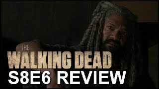 The Walking Dead Season 8 Episode 6 Review [upl. by Ardnael]