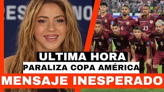 MENSAJE DE SHAKIRA a la SELECCIÓN VENEZOLANA DE FUTBOL VINOTINTO que PARALIZA LA COPA AMÉRICA 20 [upl. by Matthei]