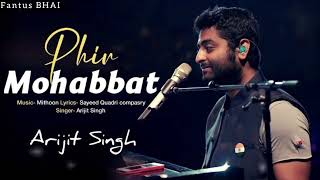 Phir Mohabbat Karne Chala Hai Tuslowed reverb songSinger Mohd Irfan Arjit SAIM BHAT [upl. by Eixam]