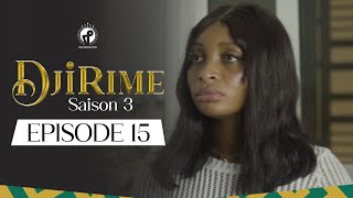 Série  Djirime  Saison 3  Episode 15 [upl. by Nnoved]