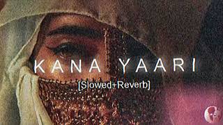 Kana Yaari Slowed and Reverb The Coke Studio SECRET That Will Change Everything [upl. by Quartet]