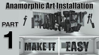 Anamorphic Art Installation  Make it Easy  Step by Step Tutorial  Part 1 [upl. by Portie65]