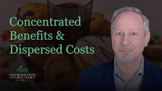 Concentrated Benefits amp Dispersed Costs [upl. by Azaria124]