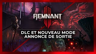 Remnant 2  DLC et nouveau mode – Date de sortie [upl. by Elyl]