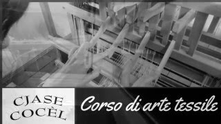 La tessitura con telaio a mano  corso di arte tessile [upl. by Aissila]