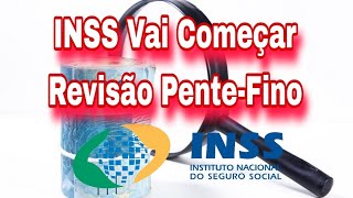 INSS Vai Começar Revisão PenteFino [upl. by Cullan]