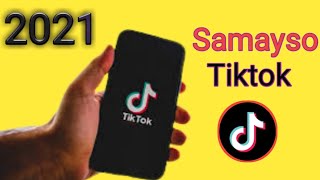 SIDA LOO SAMAYSTAA TIKTOK ACCOUNT  2022 [upl. by Pruter]