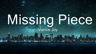 Vance Joy  Missing Piece Lyrics  30mins  Feeling your music [upl. by Teresa]