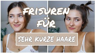 3 Frisuren für SEHR KURZE HAARE  how to style very short hair [upl. by Daney]