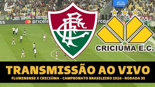 FLUMINENSE X CRICIÚMA TRANSMISSÃO AO VIVO DIRETO DO MARACANÃ  BRASILEIRÃO 2024  RODADA 35 [upl. by Sirroned]