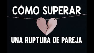 MEDITACIÓN CÓMO SUPERAR UNA RUPTURA DE PAREJA  RELACIÓN TÓXICA  OLVIDAR A UN EX  DESAMOREASY ZEN [upl. by Seth]