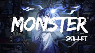 Monster  lyrics Skillet [upl. by Xeno]