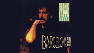 Frank Zappa  Live in Barcelona 1988 Full Show  Remastered  Stereo [upl. by Richart]