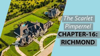 The Scarlet Pimpernel  Chapter16  Richmond  Audiostories  THE BOOKVENTURIST [upl. by Ric]