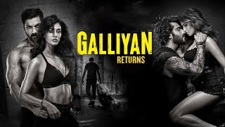 Galliyan Returns LYRICS  Ankit Tiwari  John Disha Arjun Tara  Manoj M [upl. by Aronael]