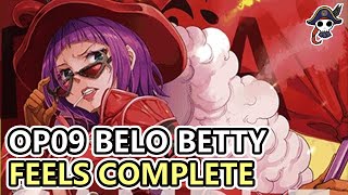 OP09 Belo Betty Feels Complete [upl. by Ardnoid]