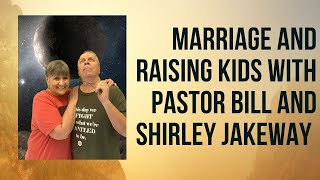 Episode 31 Pastor Bill and Shirley Jakeway [upl. by Tinya370]