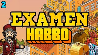 EXAMEN DE HABBO 2 [upl. by Filide607]