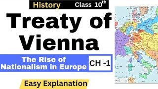 Treaty of Vienna  The Rise of Nationalism in Europe  History Ch 1  Class 10 [upl. by Manas]