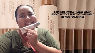 SKIN TINT WITH A TRAVEL BRUSH IN ONE BLK Cosmetics Skin Tint Sun Shield ReviewSwatches [upl. by Adnaloy]