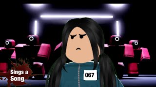 Player 067 Sings A Song Roblox Squid game song [upl. by Dal]