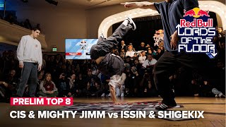 Cis amp Mighty Jimm vs Issin amp Shigekix PRELIM TOP 8  Red Bull Lords of the Floor 2024 [upl. by Aridni]