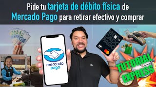 Pide tu tarjeta de débito física en la app de Mercado Pago  Tutorial Express [upl. by Ahsiram645]