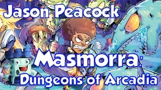 Masmorra Dungeons of Arcadia Review  with Jason Peacock [upl. by Rexanne943]