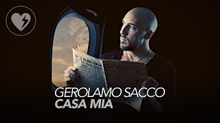 Gerolamo Sacco  Casa Mia Official Videoclip [upl. by Val470]