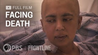 Facing Death full documentary  FRONTLINE [upl. by Baumbaugh451]