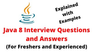 Java 8 Interview Questions and Answers  Demonstrated with Live Examples [upl. by Etnauj]