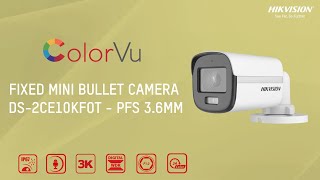 Hikvision 3K ColorVu Fixed MINI Bullet Camera  DS2CE10KFOTPFS [upl. by Grimes]