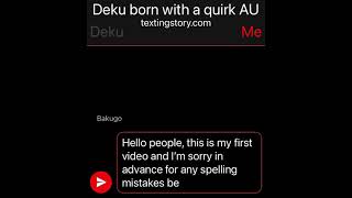 Deku born with a quirk AU read dis texting story [upl. by Aniretak]