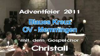 Adventfeier 2011  Blaues Kreuz Memmingen mit Gospelchor Christall [upl. by Ardekahs]