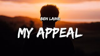 Ben Laine  My Appeal Lyrics [upl. by Anitahs]