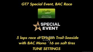 GT7  Weekly Challenge  Dragon TrailSeaside  BAC Mono ´16  5 laps race [upl. by Mooney]