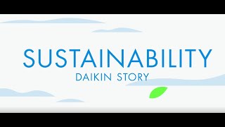 Daikin Sustainability Story【ダイキン】 [upl. by Notsehc]