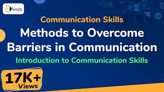 Methods to Overcome Barriers in Communication  Introduction to Communication Skills [upl. by Nnilsia673]