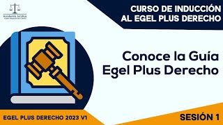 Sesión 1 Curso de inducción para el Egel Plus Derecho 2023 V1 ⚖️ [upl. by Nonrev]