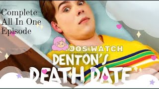 Denton Death Date complete season  Denton Death Date All in One Season Episode  Jos watch  DDD S1 [upl. by Zavala]