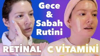 Gece Retinal Rutini🌙 amp Sabah C Vitamini Rutini ☀️ │Hangi İçerikleri Birleştiriyorum [upl. by Yehus]