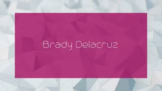 Brady Delacruz  appearance [upl. by Fi901]