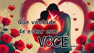 🌍💖 quotAmor à distância Olá meu Amor eu queria Você aqui bem pertinho de mimquot 💖🌍 [upl. by Arlin]